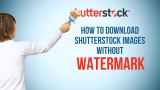 Legal Ways to Remove Watermarks from Shutterstock Images