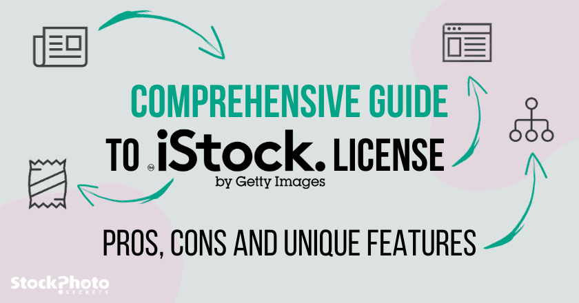 Comprehensive Guide to iStock License: Pros, Cons, and Unique Features Comprehensive Guide to iStock License: Pros, Cons and Unique Features