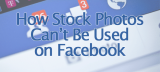 How Stock Photos Can’t Be Used on Facebook